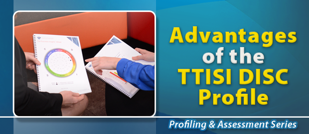 Advantages of TTISI DISC Assessment